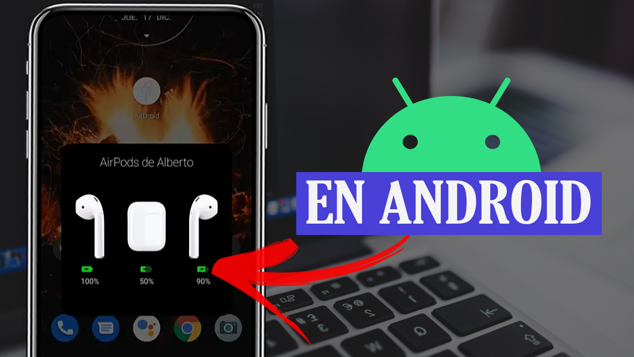 Ver Bateria AirPods Android